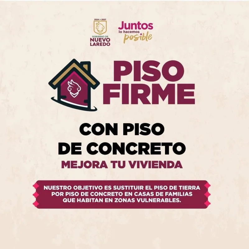 Gobierno de Nuevo Laredo, Tamaulipas, anuncia apertura del programa “Piso Firme 2026”